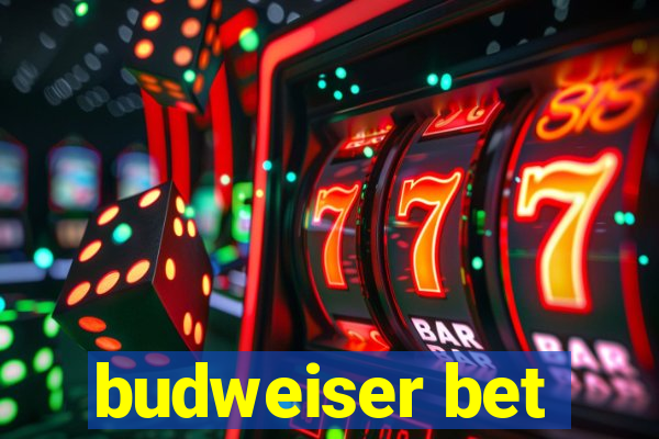 budweiser bet